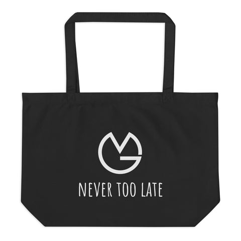 never too late large organic tote bag black